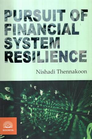PURSUIT OF FINANCIAL SYSTEM RESILIENCE