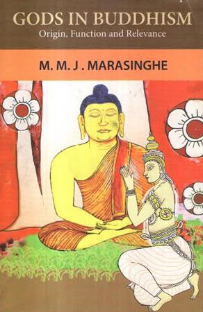 GODS IN BUDDHISM - ORIGIN, FUNCTION AND RELEVANCE
