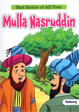 BEST STORIES OF ALL TIME - Mulla Nasruddin