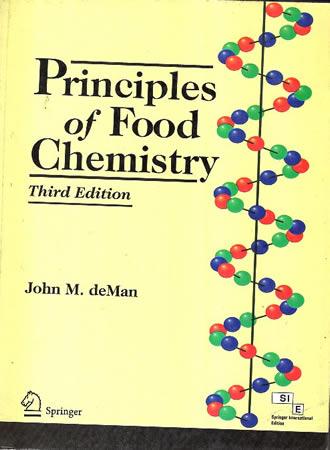 PRINCIPLES OF FOOD CHEMISTRY - THIRD EDITION