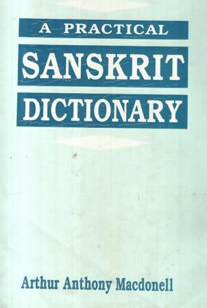 A PRACTICAL SANSKRIT DICTIONARY