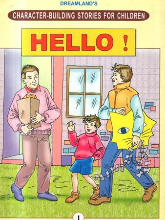 DREAMLAND`S CHARACTER-BUILDING STORIES FOR CHILD : Hello