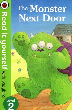 READ IT YOURSELF WITH LADYBIRD -The Monster Next Door - Level 2