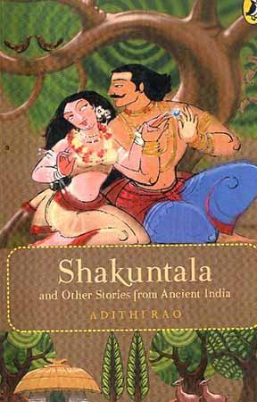 Shakunthala And Other Stories from Ancient India