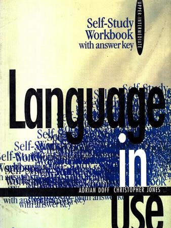 LANGUAGE IN USE UPPER INTERMEDIATE SELF-STUDY WORKBOOK
