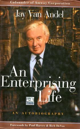 JAY VAN ANDLE AN ENTERPRISING LIFE