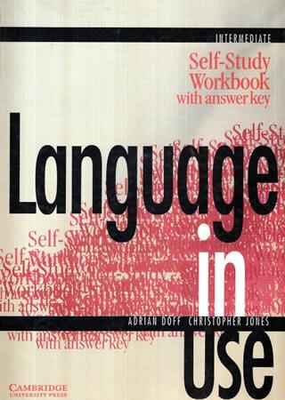 LANGUAGE IN USE INTERMEDIATE SELF - STUDY WORKBOO