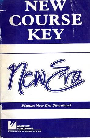 NEW COURSE KEY - PITMAN NEW ERA SHORTHAND