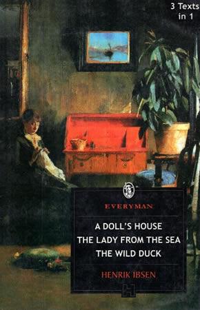 A DOLLS HOUSE,  THE LADY FROM THE SEA & THE WILD DUCK