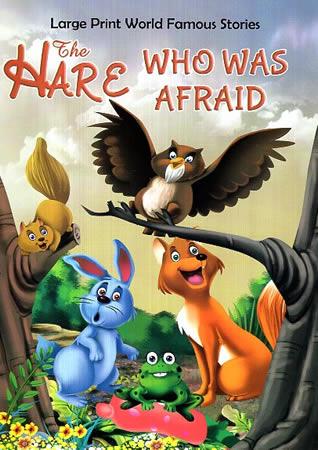 LARGE PRINT WORLD FAMOUS STORIES - The Hare who was afraid