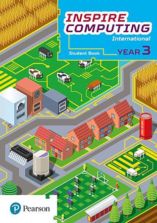 PEARSON INSPIRE COMPUTING INTERNATIONAL - YEAR 3 STUDENT BOOK