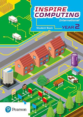 PEARSON INSPIRE COMPUTING INTERNATIONAL - YEAR 2 STUDENT BOOK