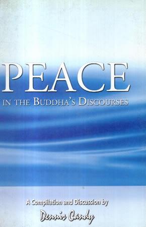 PEACE IN THE BUDDHA S DISCOURSES