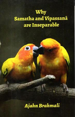 WHY SAMATHA AND VIPASSANA ARE INSEPARABLE