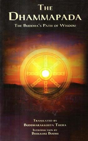 THE DHAMMAPADA - THE BUDDHA`S PATH OF WISDOM